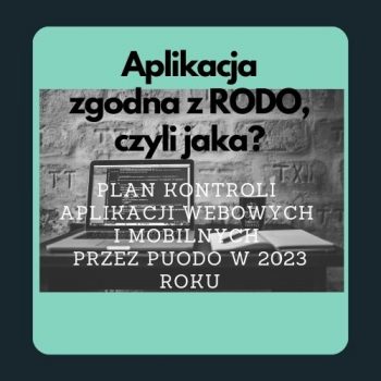 Obrazek dekoracyjny wpisu: Aplikacja webowa/mobilna zgodna z RODO, czyli jaka